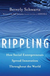 Rippling: how social entrepreneurs spread innovation throughout the world