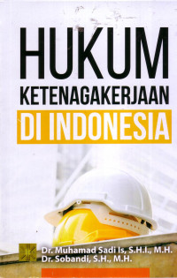 Hukum Ketenagakerjaan Di Indonesia