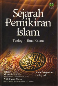 Sejarah pemikiran islam : teologi-ilmu kalam
