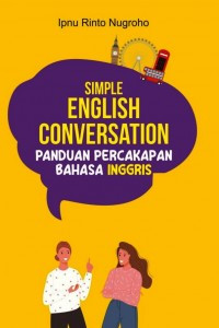 Simple English conversation : panduan percakapan bahasa Inggris