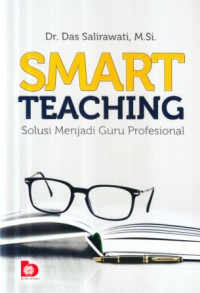Smart teaching : solusi menjadi guru profesional