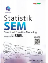 Statistik SEM : structural equation modeling dengan liserel