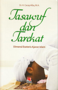 Tasawuf dan tarekat : dimensi esoteris ajaran Islam