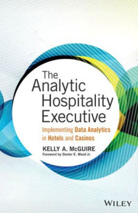 The analytic hospitality executive: implementing data analytics in hotels and casinos