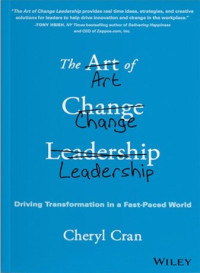The art of change leadership: driving transformation in a fast-paced world