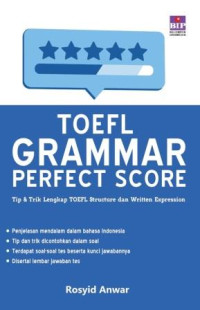 TOEFL grammar perfect score : tips dan trik lengkap TOEFL structure dan written expression