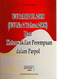 Undang-undang Parpol 2008 / UU No.2 Tahun 2008 dan Keterwakilan Perempuan dalam Parpol