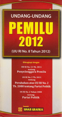 Undang-Undang Pemilu 2012 (UU RI No. 8 Tahun 2012)