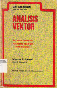 Analisis Vektor Dan Suatu Pengantar Analisis Tensor (Versi S1/Simetrik)