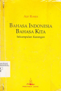 Bahasa Indonesia, Bahasa Kita