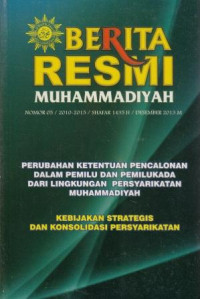 Berita resmi Muhammadiyah : kebijakan strategi dan konsolidasi persyarikatan