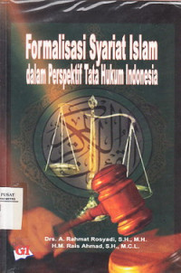 Formalisasi Syariat Islam Dalam Prespektif Tata Hukum Indonesia