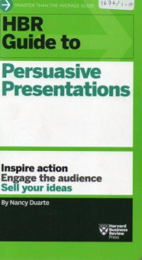HBR guide to persuasive presentations