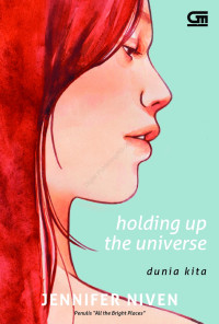 Holding up the universe : dunia kita