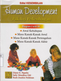 Human Development (Psikologi Perkembangan)Bagian I s/d IV