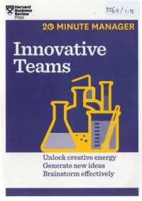 Innovative teams : unlock creative energy generate new ideas brainstorm effectively