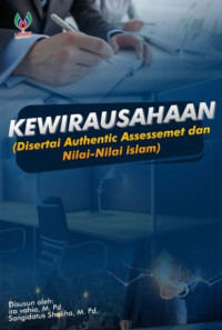 Kewirausahaan : disertasi authentic assessemet dan nilai-nilai islam
