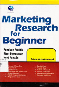 Marketing Research For Beginner: Panduan Praktis Riset Pemasaran Bagi Pemula