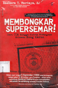 MEMBONGKAR SUPERSEMAR : Dari CIA hingga kudeta merangkak melawan Bung Karno