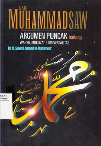 Nabi Muhammad SAW: Argumen Puncak Tentang Wahyu, Mukjizat Dan Universalitas