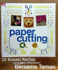 Paper cutting : 20 kreasi kertas yang bisa dikerjakan bersama teman