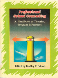 Professional Scholl Counseling A Hanbook of Theories, Program & Practices