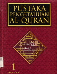 Pustaka pengetahuan Al-Quran 1 : Akidah