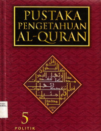 Pustaka pengetahuan Al Qur~an 5 : Politik