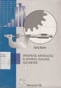Spesifikasi, Metrologi dan Kontrol Kualitas Geomerik