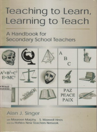 Teaching to Leran, Learning to Teach : a handbook for secondary school teachers
