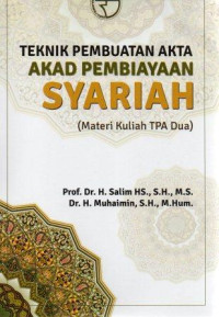 Teknik pembuatan akta akad pembiayaan syariah (materi kuliah TPA dua)