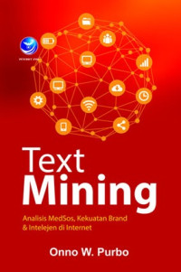 Text mining : analisis medsos, kekuatan brand dan intelejen di internet