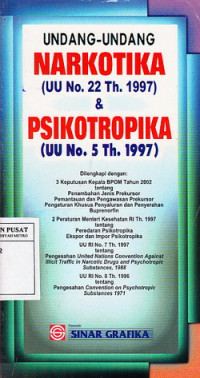 Undang-Undang Narkotika (UU No. 22 Th. 1997) Dan Psikotropika (UU. No. 5 Th. 1997)