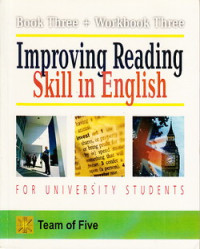 Improving reading skill in Englis for University student : book three + workbook three