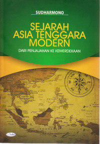 Sejarah Asia Tenggara modern : dari penjajahan ke kemerdekaan