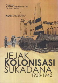 Jejak kolonialisasi Sukadana 1935-1942