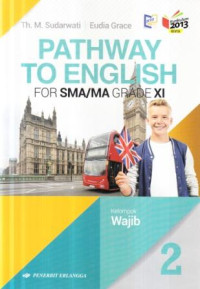 Pathway to English 2 for SMA/MA grade XI : kelompok wajib