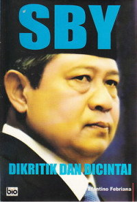 SBY : dikritik dan dicintai