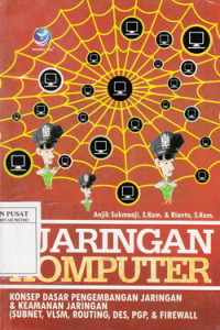 Jaringan komputer konsep dasar pengembangan jaringan dan keamanna jaringan