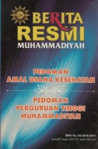 Berita resmi Muhammadiyah : pedoman amal usaha kesehatan, pedoman perguruan tinggi Muhammadiyah