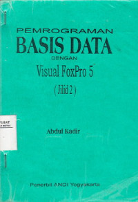 Pemrograman Basis Data Dengan Visual Fox Pros (Jilid 2)