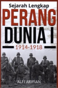 Sejarah lengkap perang dunia I 1914-1918