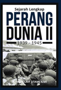 Sejarah lengkap perang dunia II 1939 - 1945