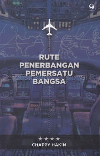 Rute penerbangan pemersatu bangsa : 70 artikel pilihan