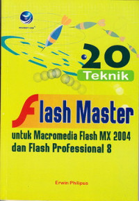 Dua puluh (20) teknik flash master untuk makromediaflash MX 2004 dan flas profesional 8