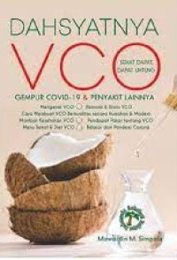Dahsyatnya VCO : gempur Covid-19 & penyakit lainnya