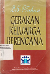 25 Tahun Gerakan Keluarga Berencana