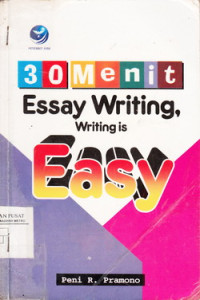 30 Menit Essay Writing : Writing Is Easy