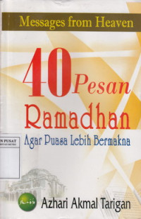 40 Pesan Ramadhan Agar Puasa Lebih Bermakna : Message From Heaven
