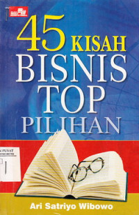 45 kisah bisnis top pilihan